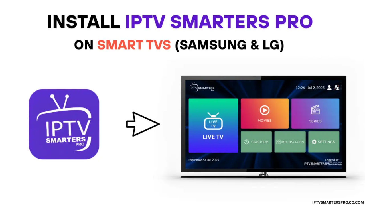 Install IPTV Smarters Pro on Samsung and LG Smart TV — step by step guide